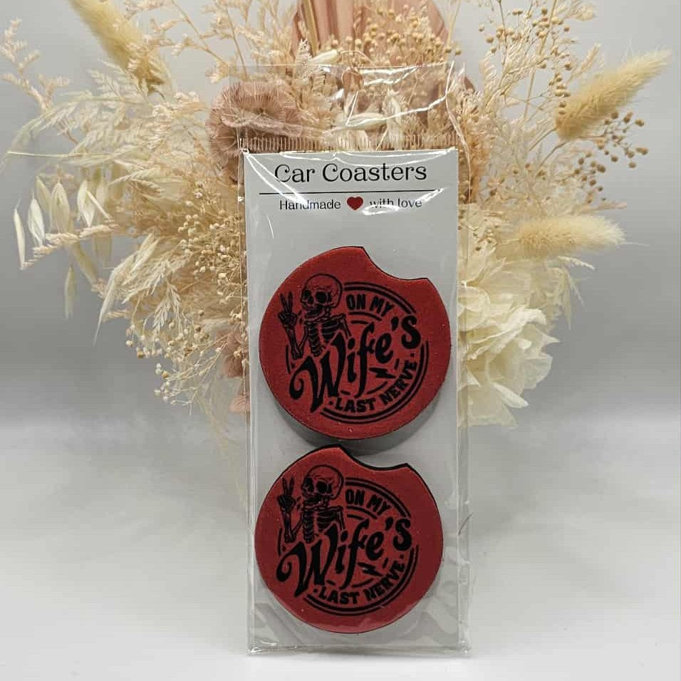 On My Wife's Last Nerve Car Coasters