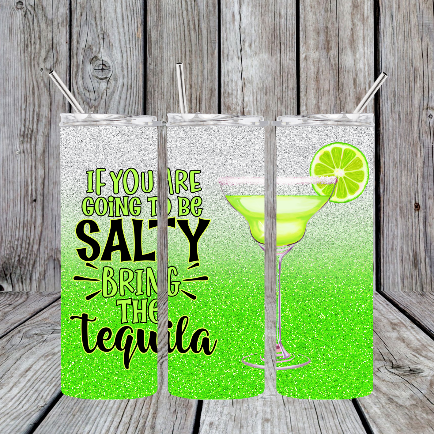 If you are going to be Salty, bring the Tequila