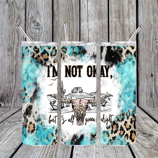 I'm not Okay, but it's gonna be alright